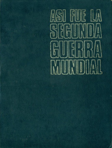 Asi Fue La Segunda Guerra Mundial (Obra Completa)