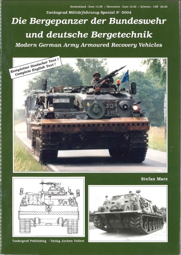 Die Bergenpanzer der Bundeswehr und Deutsche Bergetechnik  Modern German Army Armoured Recovery Vehicles