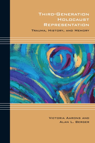 Third- Generation Holocaust Representation: Trauma, History, and Memory