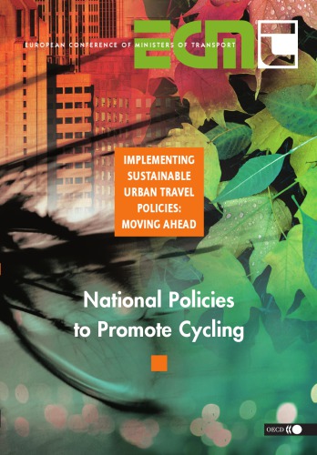 Implementing Sustainable Urban Travel Policies : National Policies to Promote Cycling.