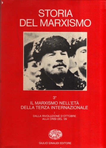 Storia del marxismo. Il marxismo nell’età della Terza Internazionale. Dalla rivoluzione d’Ottobre alla crisi del ’29