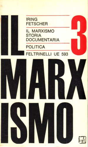 Il marxismo. Storia documentaria. Politica