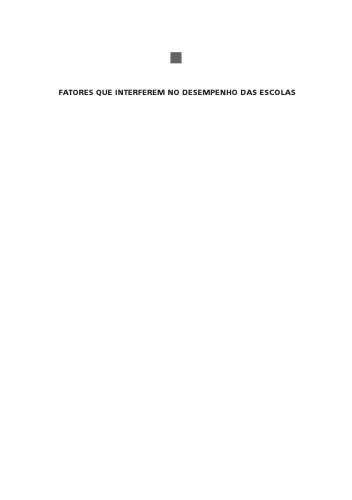 Fatores que interferem no desempenho das escolas : analisando sistemas escolares através do prisma do PISA 2000.