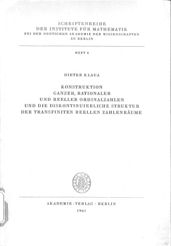 Konstruktion Ganzer Rationaler und Reeller Ordinalzahlen und die Diskontinuierliche Struktur der Transfiniten Reellen Zahlenraume