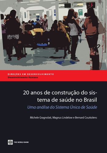 20 anos de Construção do Sistema de Saúde no Brasil: Uma Análise do Sistema Único de Saúde