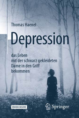 Depression – das Leben mit der schwarz gekleideten Dame in den Griff bekommen