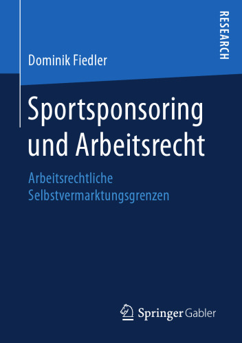  Sportsponsoring und Arbeitsrecht: Arbeitsrechtliche Selbstvermarktungsgrenzen