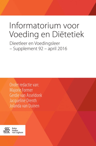 Informatorium voor Voeding en Diëtetiek: Dieetleer en Voedingsleer - supplement 92 - april 2016