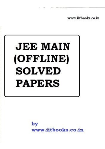 IIT JEE main Solved Papers Chapter wise Physics Chemistry Mathematics