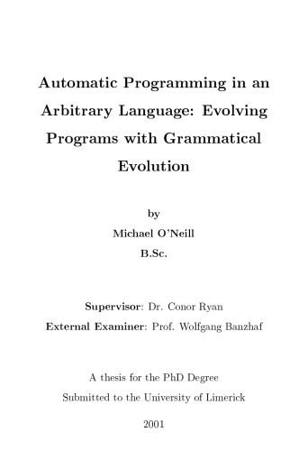 Automatic Programming in an Arbitrary Language. Evolving Programs with Grammatical Evolution [PhD thesis]