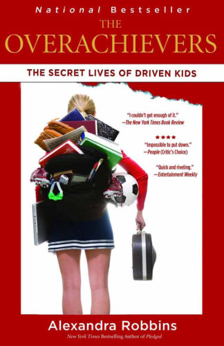 The Overachievers: The Secret Lives of Driven Kids