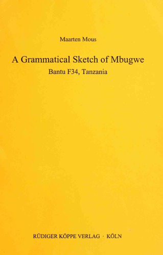 A Grammatical Sketch of Mbugwe: Bantu F34, Tanzania