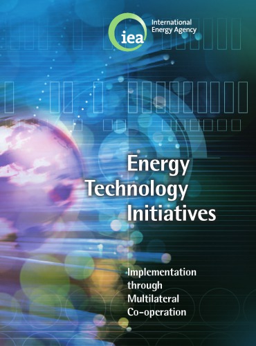 Energy Technology Initiatives : Implementation through Multilateral Co-operation