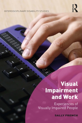 Visual Impairment and Work: Experiences of Visually Impaired People