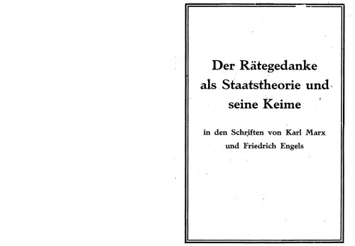 Der Rätegedanke als Staatstheorie und seine Keime in den Schriften von Karl Marx und Friedrich Engels