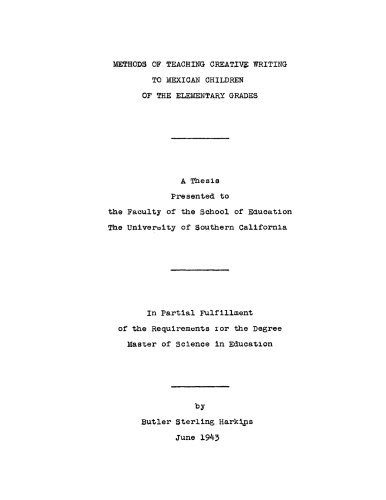 Methods of teaching creative writing to Mexican children of the Methods of teaching creative writing to Mexican children of the elementary gradeselementary grades