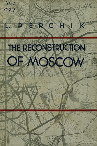 The Reconstruction of Moscow