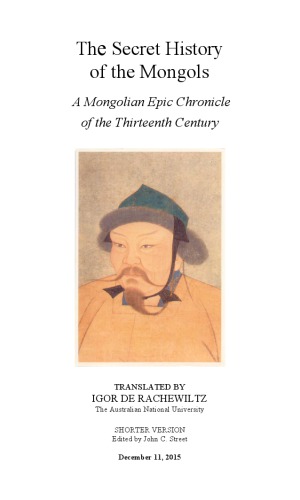 Secret History of the Mongols: A Mongolian Epic Chronicle of the Thirteenth Century