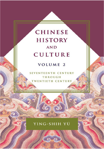 Chinese History and Culture: Seventeenth Century Through Twentieth Century