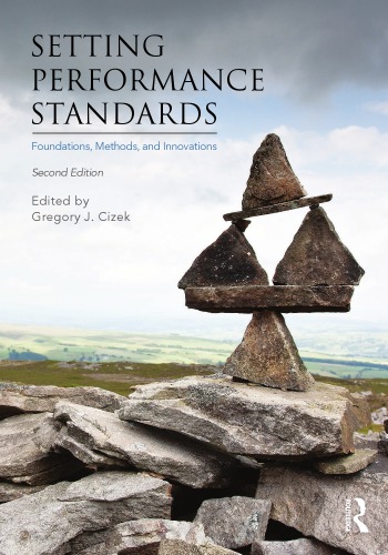 Setting Performance Standards: Foundations, Methods, and Innovations