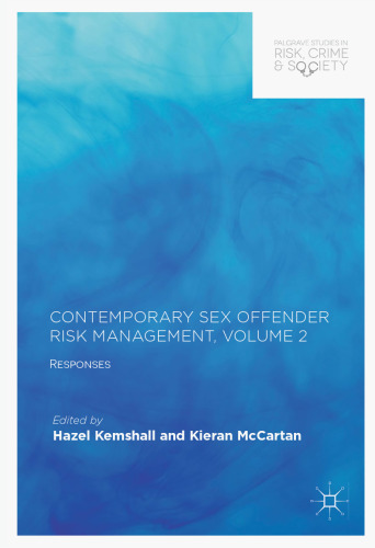  Contemporary Sex Offender Risk Management, Volume II: Responses