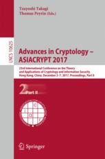  Advances in Cryptology – ASIACRYPT 2017: 23rd International Conference on the Theory and Applications of Cryptology and Information Security, Hong Kong, China, December 3-7, 2017, Proceedings, Part II