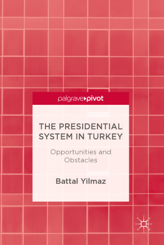 The Presidential System in Turkey: Opportunities and Obstacles