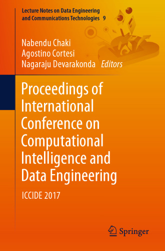  Proceedings of International Conference on Computational Intelligence and Data Engineering: ICCIDE 2017