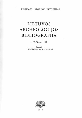 Lietuvos archeologijos bibliografija, 1999–2010