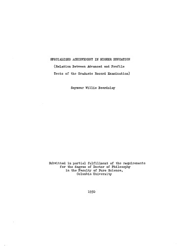 SPECIALIZED ACHIEVEMENT IN HIGHER EDUCATION (RELATION BETWEEN ADVANCED AND PROFILE TESTS OF THE GRADUATE RECORD EXAMINATION)