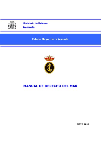 Manual de Derecho del Mar. Volumen I: Parte General. Volumen II: Parte Especial. El Derecho Internacional Humanitario Aplicable a los Conflictos Armados en la Mar