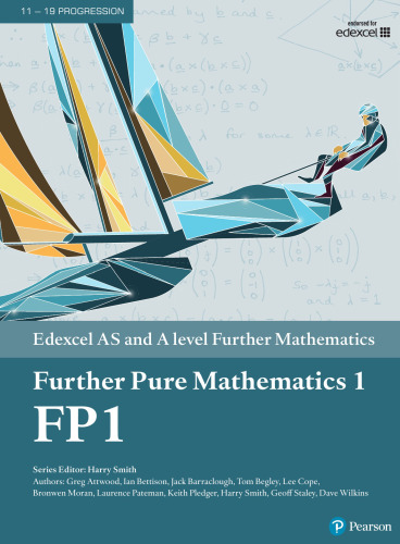 Edexcel AS and A level Further Mathematics Further Pure Mathematics 1