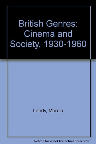 British Genres: Cinema and Society, 1930–1960