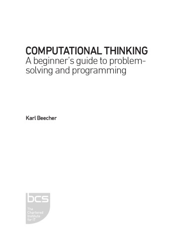 Computational Thinking. A Beginner’s Guide to Problem-Solving and Programming