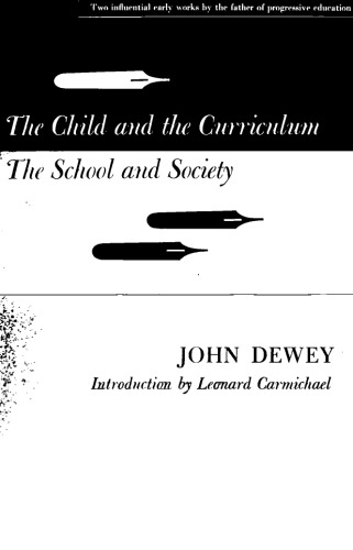 The child and the curriculum and The school and society