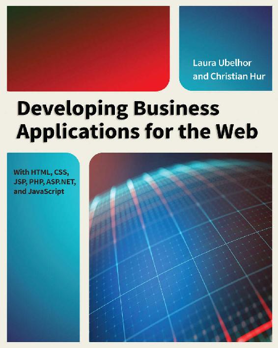 Developing Business Applications for the Web: With HTML, CSS, JSP, PHP, ASP.NET, and JavaScript