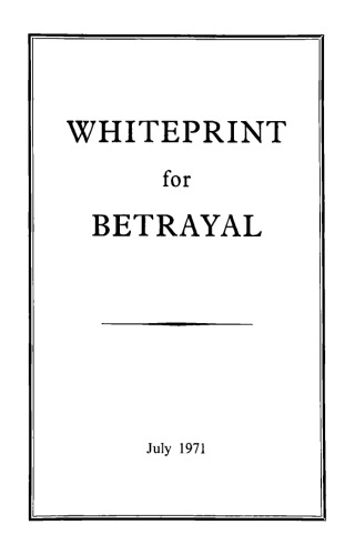 Whiteprint for Betrayal -- The United Kingdom And The European Communities, July 1971