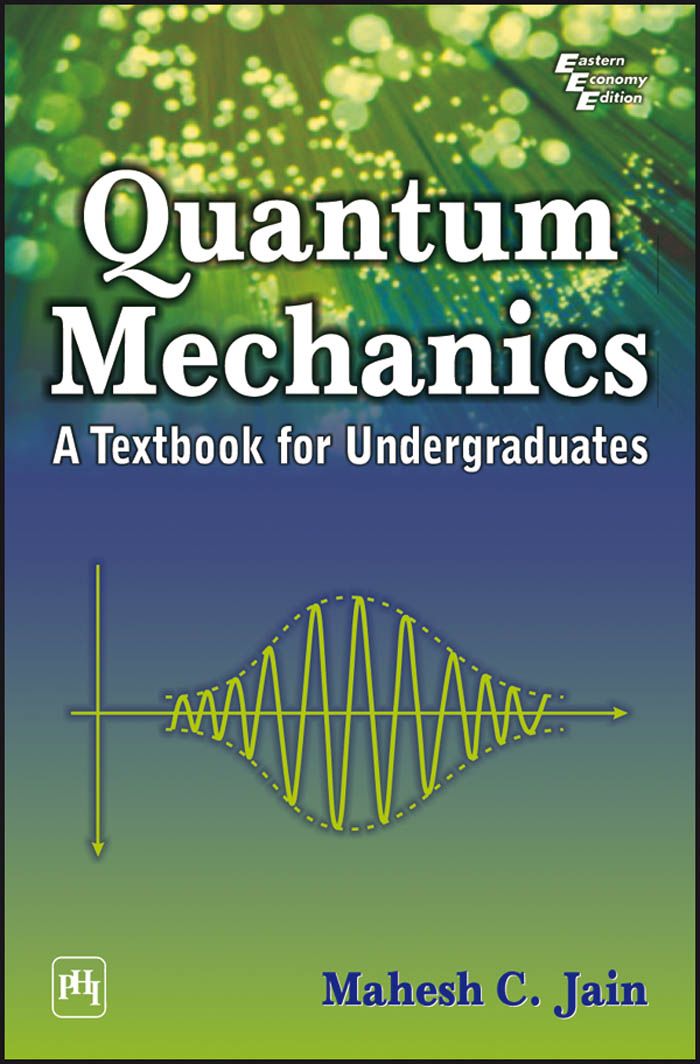 Quantum Mechanics: A Textbook for Undergraduate