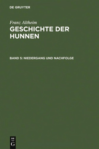 Geschichte der Hunnen. Band 5. Niedergang und Nachfolge