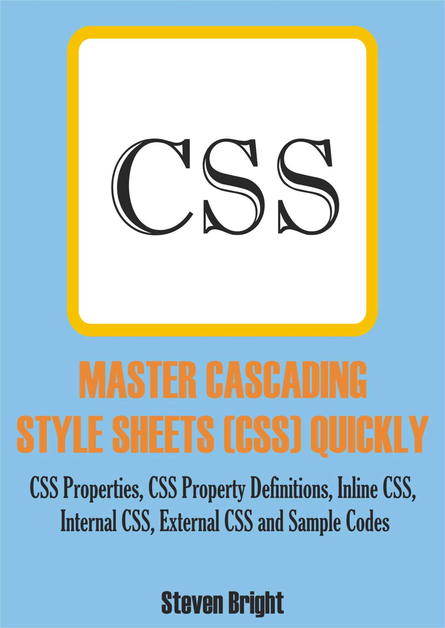 MASTER CASCADING STYLE SHEETS (CSS) QUICKLY