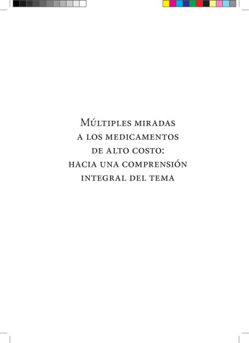 Múltiples miradas a los medicamentos de alto costo: hacia una comprensión integral del tema