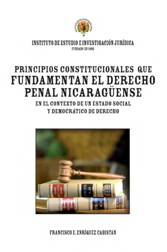 Principios constitucionales que fundamentan el Derecho penal nicaragüense en el contexto de un Estado social y democrácito de Derecho