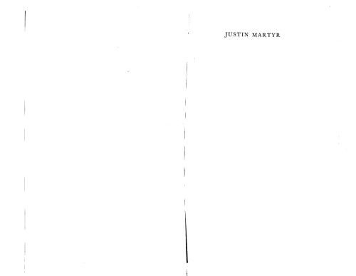 Justin Martyr: His Life and Thought