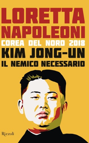 Kim Jong-un il nemico necessario