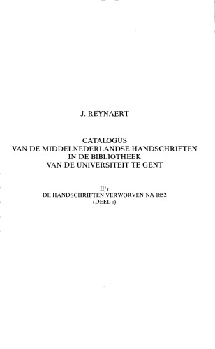 Catalogus van de Middelnederlandse handschriften in de Bibliotheek van de Rijksuniversiteit te Gent, Bd. II,1: De handschriften verworven na 1852