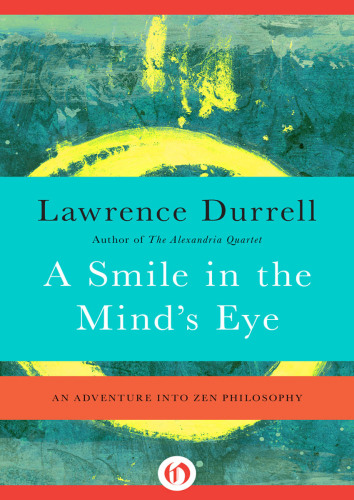 A Smile in the Mind’s Eye: An Adventure into Zen Philosophy