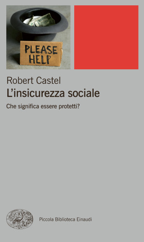 L’insicurezza sociale: Che significa essere protetti?