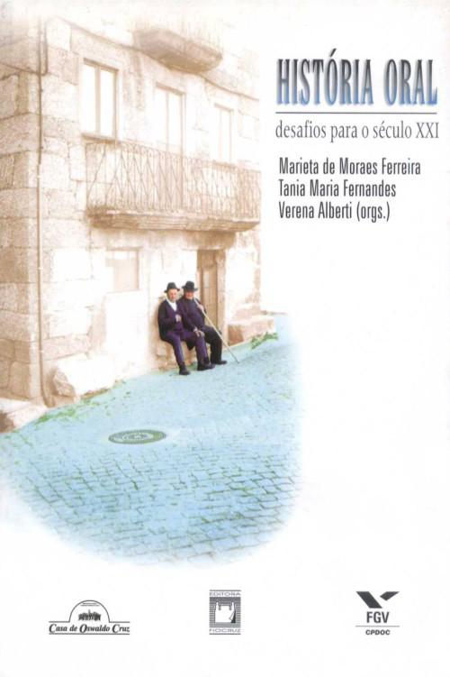 História oral: desafios para o século XXI