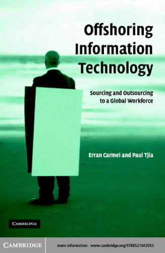 Offshoring Information Technology: Sourcing and Outsourcing to a Global Workforce