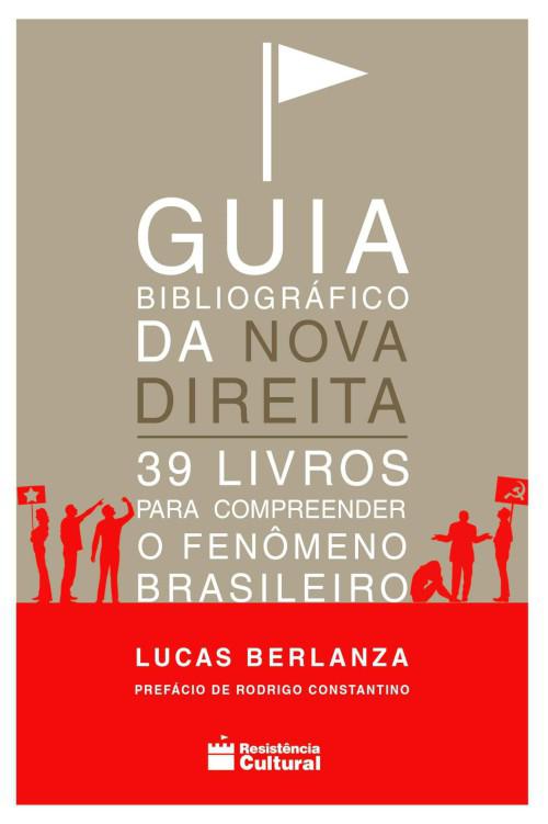 Guia Bibliográfico da Nova Direita: 39 livros para compreender o fenômeno brasileiro